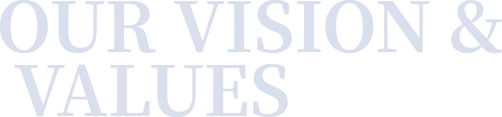 Our Vision & Values